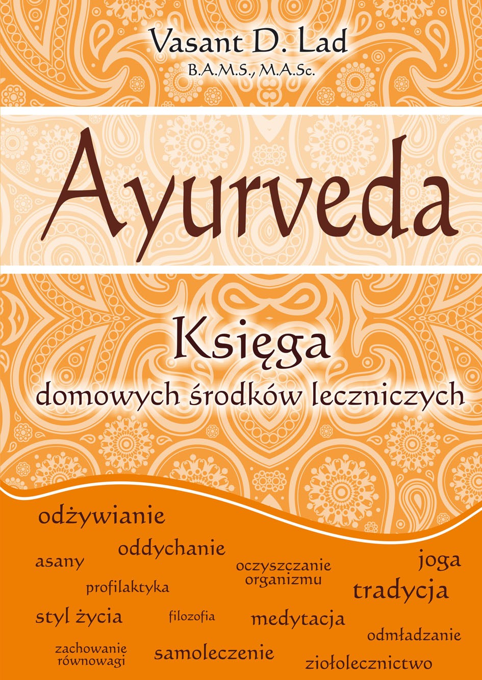 Okładka książki Ayurveda: Księga domowych środków leczniczych — Vasant D. Lad